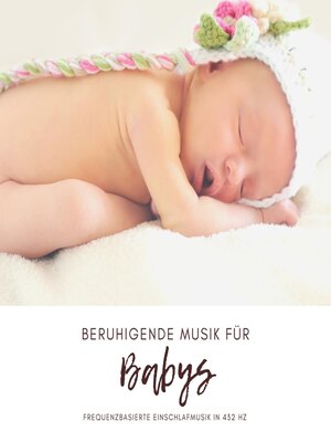 cover image of Beruhigende Musik für Babys (Neugeborene, Säuglinge, Kleinkinder)
